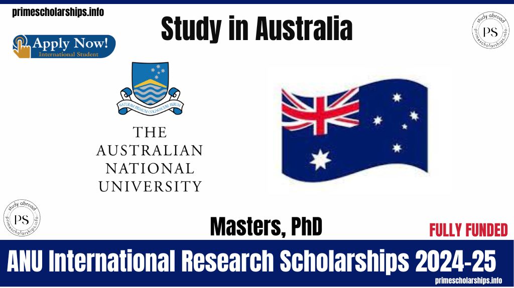 ANU International Research Scholarships 2024-25 in Australia
