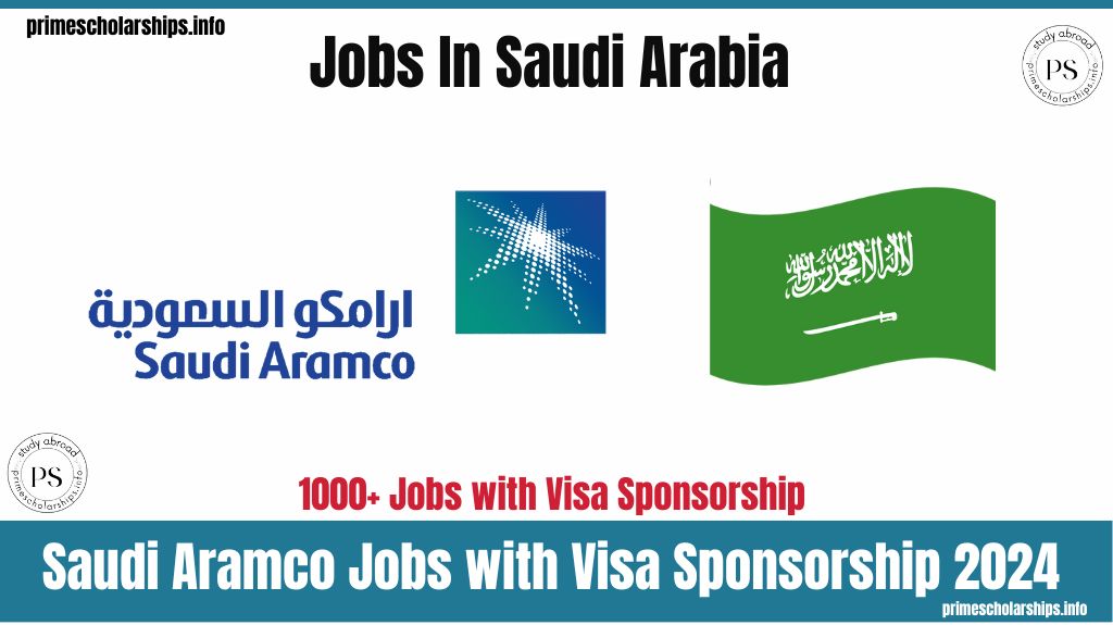 Saudi Aramco Jobs with Visa Sponsorship 2024