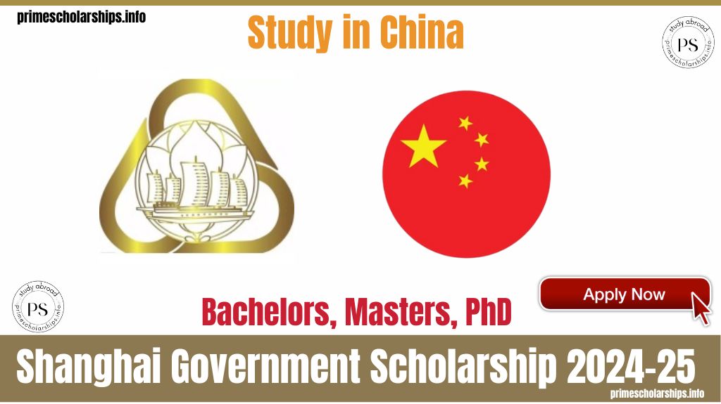 Shanghai Government Scholarship 2024-25 in China
